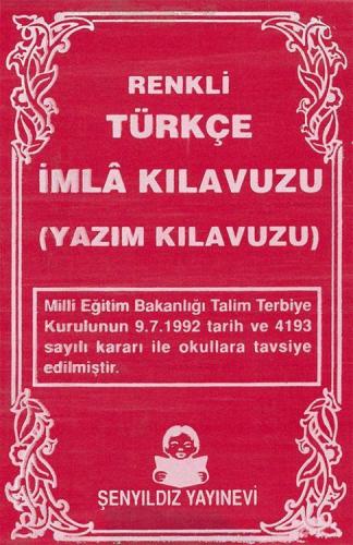 Renkli Türkçe İmlâ Kılavuzu (Yazım Kılavuzu)