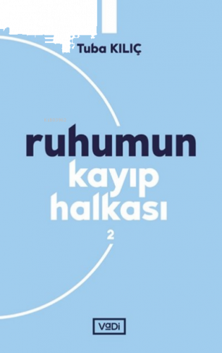 Ruhumun Kayıp Halkası - 2