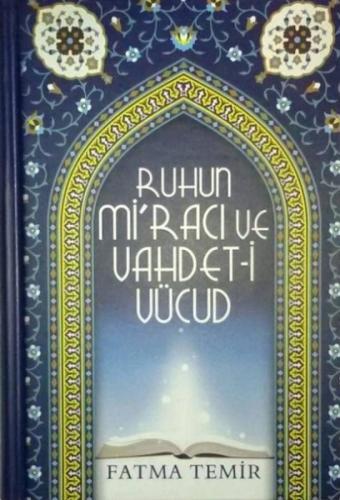 Ruhun Miracı Ve Vahdeti Vücud