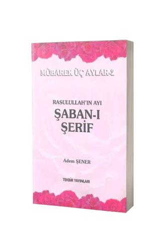 Rasullah'ın Ayı Şaban-ı Şerif