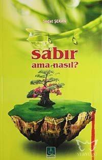 Sabır Ama Nasıl?