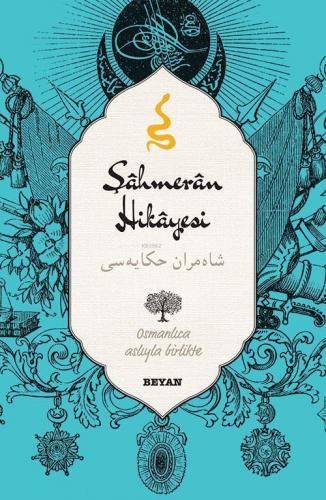 Şahmeran Hikayesi; (Osmanlıca-Türkçe)