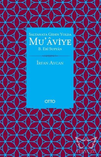 Saltanata Giden Yolda Mu'aviye B. Ebi Sufyan