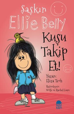 Şaşkın Ellie Belly - Kuşu Takip Et