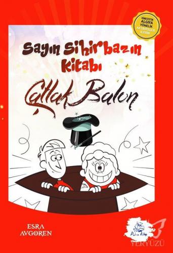 Sayın Sihirbazın Kitabı - Çatlak Balon