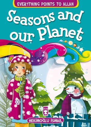 Seasons and Our Planet - Mevsimler ve Dünyamız (İngilizce)