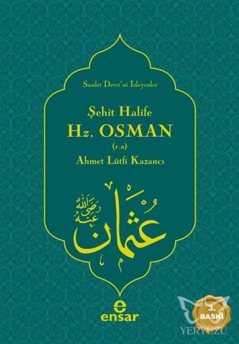 Şehit Halife Hz. Osman (r.a.)