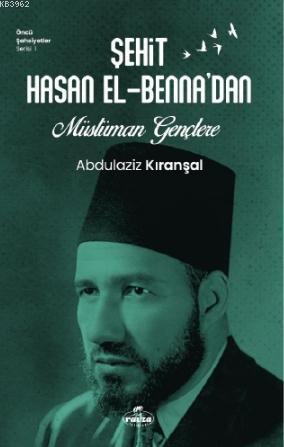 Sehit Hasan El - Benna'dan Müslüman Gençlere