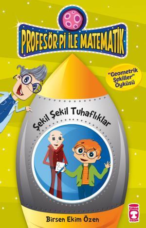 Şekil Şekil Tuhaflıklar - Profesör Pi İle Matematik 2