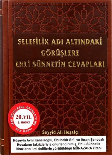 Selefilik Adı Altındaki Görüşlere Ehli Sünnetin Cevapları