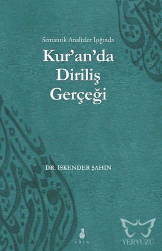 Semantik Analizler Işığında Kuranda Diriliş Gerçeği
