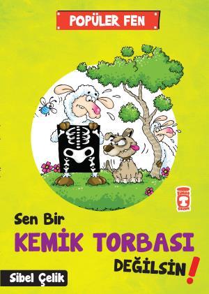 Sen Bir Kemik Torbası Değilsin - Popüler Fen