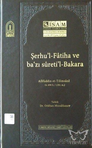 Şerhul-Fatiha ve Bazı Suretil-Bakara (Afifüddin et-Tilimsani)