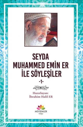 Seyda Muhammed Emin Er ile Söyleşiler