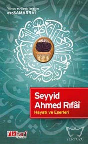 Seyyid Ahmed Rıfâi - Hayatı ve Eserleri