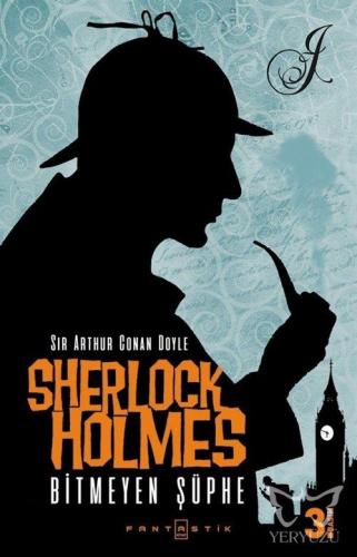 Sherlock Holmes Bitmeyen Şüphe