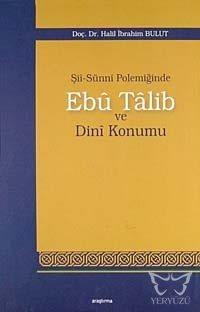 Şii-Sunni Polemiğinde Ebu Talib ve Dini Konumu