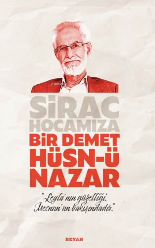 Sirac Hocamıza Bir Demet Hüsn - ü Nazar