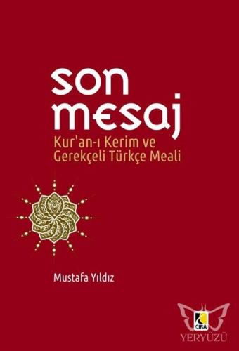 Son Mesaj Kur'an-I Kerim ve Gerekçeli Türkçe Meali