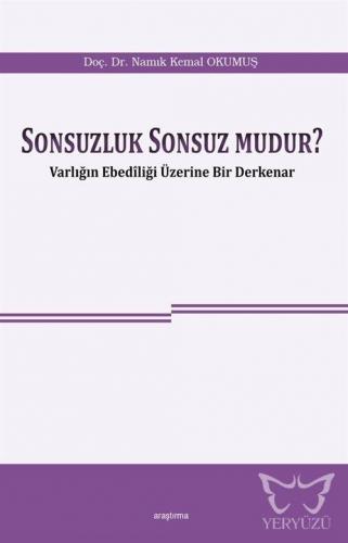 Sonsuzluk Sonsuz mudur ?