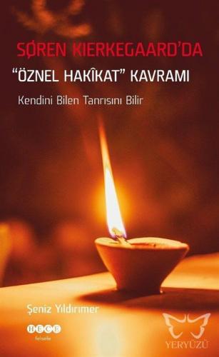 Soren Kierkegaard'da "Öznel Hakikat" Kavramı