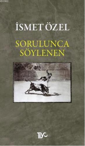 Sorulunca Söylenen