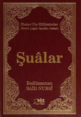 Şualar (Büyük Boy) Ciltli; Risale-i Nur Külliyatından ( Terimli , Lügatlı , Kaynaklı ,İndeksli )