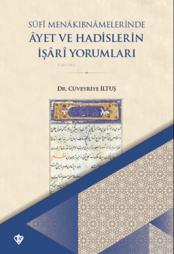 Sufi Menakıbnamelerinde Ayet ve Hadislerin İşari Yorumları