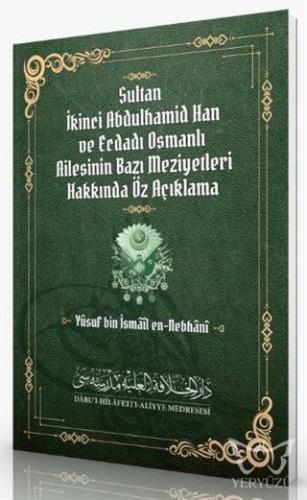 Sultan İkinci Abdulhamid Han ve Ecdadı Osmanlı Ailesinin Bazı Meziyetl