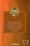 Sultan Mehmed Reşad Hanın ve Halefinin Sarayında Gördüklerim