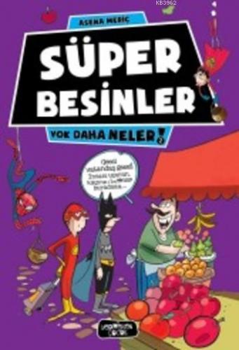 Süper Besinler; Yok Daha Neler