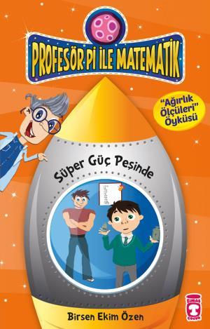 Süper Güç Peşinde - Profesör Pi İle Matematik 2