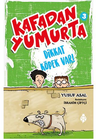 Kafadan Yumurta 3 - Dikkat Köpek Var!