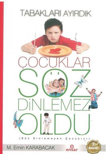 Tabakları Ayırdık Çocuklar Söz Dinlemez Oldu