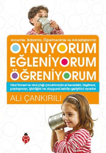 Oynuyorum Eğleniyorum Öğreniyorum