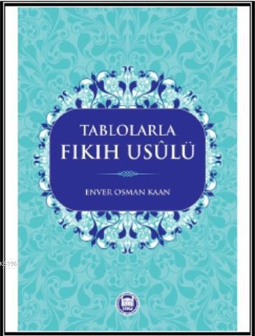 Tablolarla Fıkıh Usülü