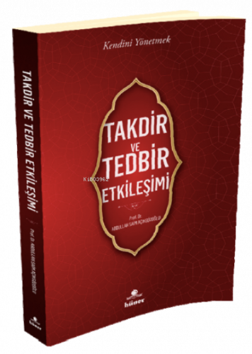 Takdir ve Tedbir Etkileşimi