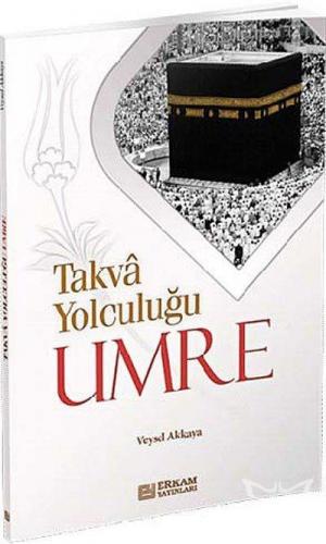 Takva Yolculuğu - Umre