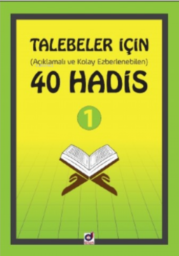 Talebeler İçin (Açıklamalı ve Kolay Ezberlenebilen) 40 Hadis 1