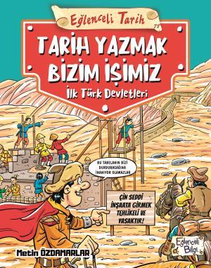 Tarih Yazmak Bizim İşimiz - İlk Türk Devletleri