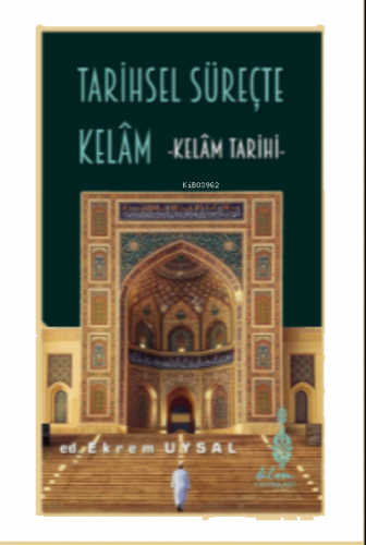 Tarihsel Süreçte Kelam - Kelam Tarihi-