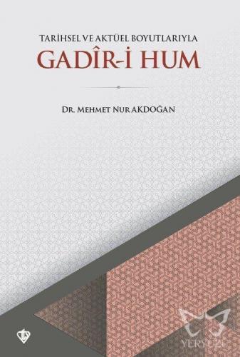 Tarihsel ve Aktüel Boyutlarıyla Gadir-i Hum