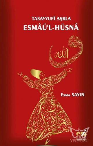 Tasavvufi Aşkla Esmaü'l-Hüsna