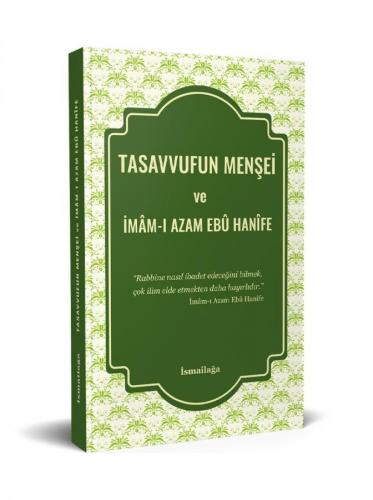 Tasavvufun Menşei ve İmamı Azam Ebu Hanife