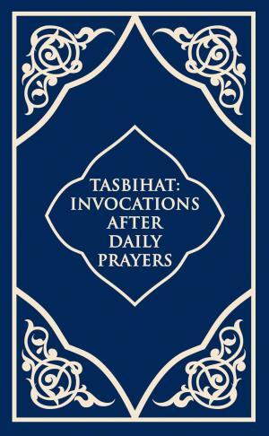 Tasbihat İnvocations After Daily Prayers - Tesbihat (İngilizce)