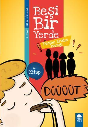 Tavşan Kralın Mesajı - Beşi Bir Yerde (4. Sınıf)