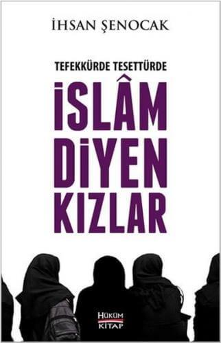 Tefekkürde, Tesettürde İslam Diyen Kızlar