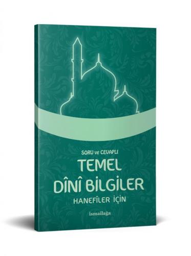Soru ve Cevaplı Dini Bilgiler Hanefiler İçin