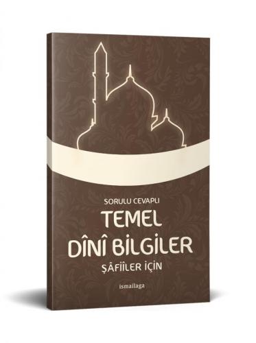 Temel Dini Bilgiler (Şâfiîler İçin)