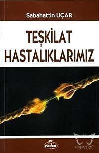 Teşkilat Hastalıklarımız